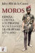 Portada de MOROS ESPAÑA CONTRA LOS PIRATAS MUSULMAN, de Julio ... [et al.] Albi de la Cuesta