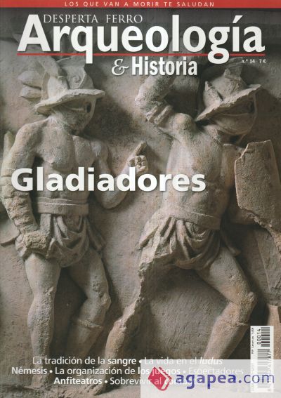 Revista Desperta Ferro. Arqueología e Historia, nº 14. Gladiadores