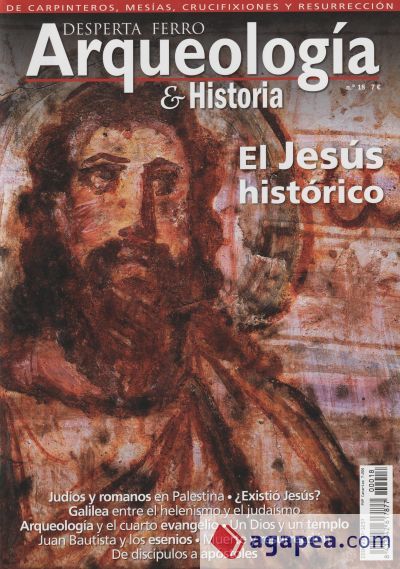 Revista Desperta Ferro. Arqueolog&iacute;a e Historia, n&ordm; 18. El Jes&uacute;s hist&oacute;rico