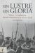 Portada de Sin lustre, sin gloria : Toledo y Guadalajara, frentes olvidados de la guerra civil española, de Luis Antonio Ruíz Casero