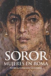 Portada de Soror. Mujeres en Roma