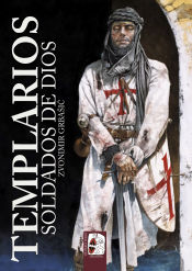 Portada de Templarios. Soldados de Dios