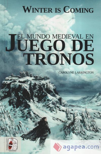 Winter is Coming. El mundo medieval en Juego de Tronos