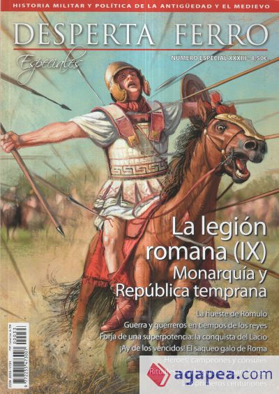 Desperta Ferro Especial. La Legión Romana (IX) Monarquía y República