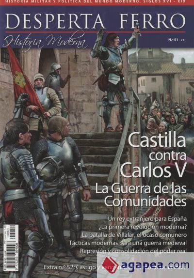 Desperta Ferro Historia Moderna #51. Castilla Contra Carlos V: Guerra De Las Comunidades