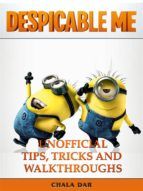 Portada de Despicable Me Unofficial Tips, Tricks and Walkthroughs (Ebook)