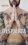 Despierta. Manual de espiritualidad rebelde