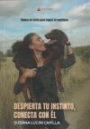 Despierta tu instinto; conecta con &eacute;l