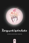 Despoetiz&aacute;ndote