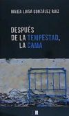 Después de la tempestad, la calma