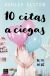 Portada de 10 citas a ciegas, de Ashley Elston