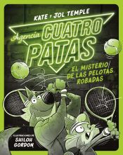 Portada de Agencia Cuatro Patas 3. El misterio de las pelotas robadas