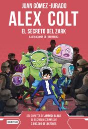 Portada de Alex Colt. El secreto del Zark. Nueva presentación