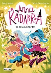 Portada de Anna Kadabra 18. El ladrón de varitas