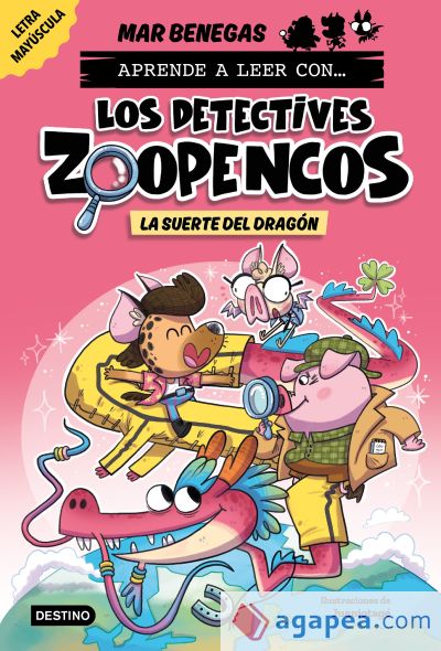 Aprende a leer con... Los Detectives Zoopencos 6. La suerte del dragón