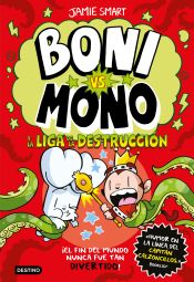 Portada de Boni vs. Mono 3. Boni vs. Mono y la Liga de la Destrucción