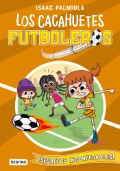 Portada de Cacahuetes futboleros 3. ¡Secretos inconfesables!