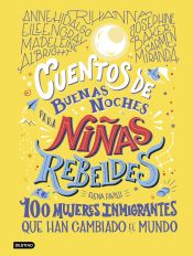 Portada de Cuentos de buenas noches para niñas rebeldes. 100 mujeres inmigrantes