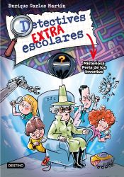 Portada de Detectives extraescolares 4. Misteriosa Feria de los Inventos