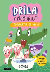 Portada de Drila Cocodrila 6. ¡Compartir es vivir!