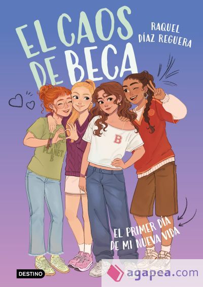 El caos de Beca 1. El primer día de mi nueva vida El caos de Beca 1. El primer día de mi nueva vida