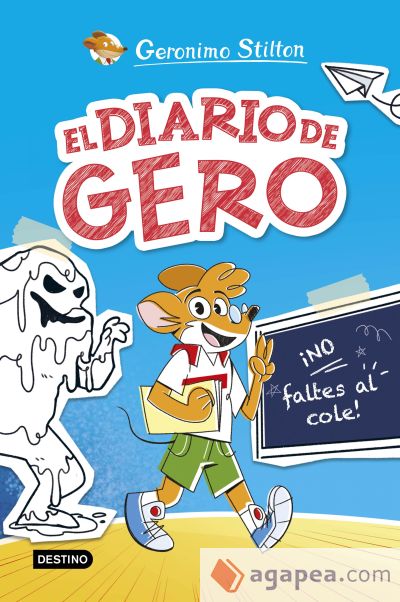 El diario de Gero 1. ¡No faltes al cole!