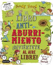 Portada de El libro antiaburrimiento. ¡Diviértete al aire libre!