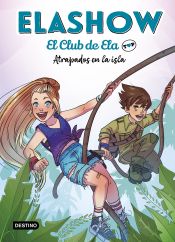 Portada de Elashow. El club de Ela Top 3. Atrapados en la isla