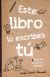 Portada de Este libro lo escribes tú, de Carlos García Miranda