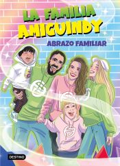 Portada de La Familia Amiguindy 1. Abrazo familiar