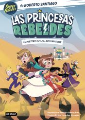 Portada de Las Princesas Rebeldes 2. El misterio del palacio invisible