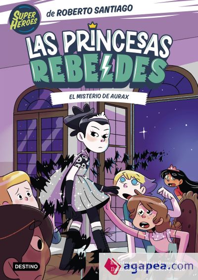 Las Princesas Rebeldes 5. El misterio de Aurax