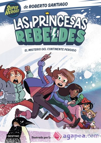 Las Princesas Rebeldes 6. El misterio del continente perdido