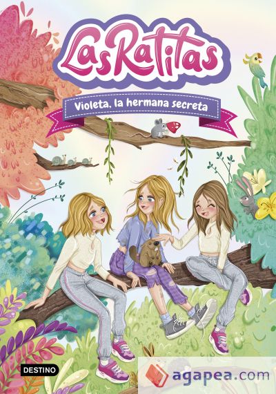 Las Ratitas 12. Violeta, la hermana secreta