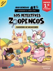 Portada de Los Detectives Zoopencos. Cuaderno de vacaciones. Empiezo 1.&ordm; de Primaria
