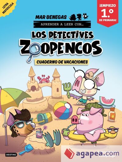 Los Detectives Zoopencos. Cuaderno de vacaciones. Empiezo 1.&ordm; de Primaria