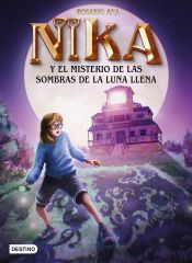 Portada de Los misterios de Nika 3. El misterio de las sombras de la luna llena