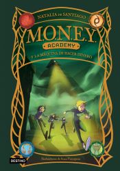 Portada de MONEY Academy 2. MONEY Academy y la máquina de hacer dinero