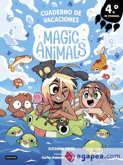 Magic Animals. Cuaderno de vacaciones. 4º de Primaria Magic Animals. Cuaderno de vacaciones. 4º de Primaria