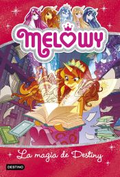 Portada de Melowy. La magia de Destiny