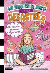 Portada de Mi vida en el insti y otros desastres 2. Un hechizo de amor algo torpe