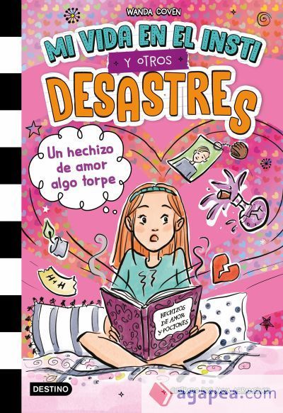 Mi vida en el insti y otros desastres 2. Un hechizo de amor algo torpe