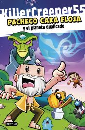 Portada de Pacheco Cara Floja 2. Pacheco Cara Floja y el planeta duplicado