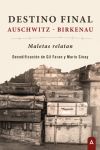 Destino final: Auschwitz- Birkenau: Maletas relatan