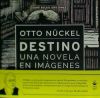 Destino : una novela en imágenes