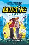 Detectives De Barrio 1 - &iquest;qui&eacute;n Es El Loro Culo?