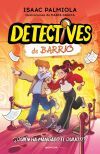 Detectives de barrio 2 - &iquest;Qui&eacute;n ha mangado el Quijote?