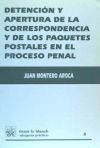 Detención y Apertura de la Correspondencia y de los Paquetes Postales en el Proceso Penal