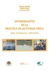 Determinantes de la práctica de actividad física. Bases, fundamentos y aplicaciones