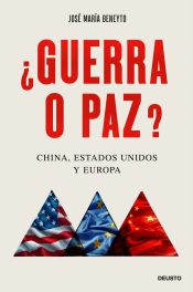 Portada de ¿Guerra o paz?: China, Estados Unidos y Europa